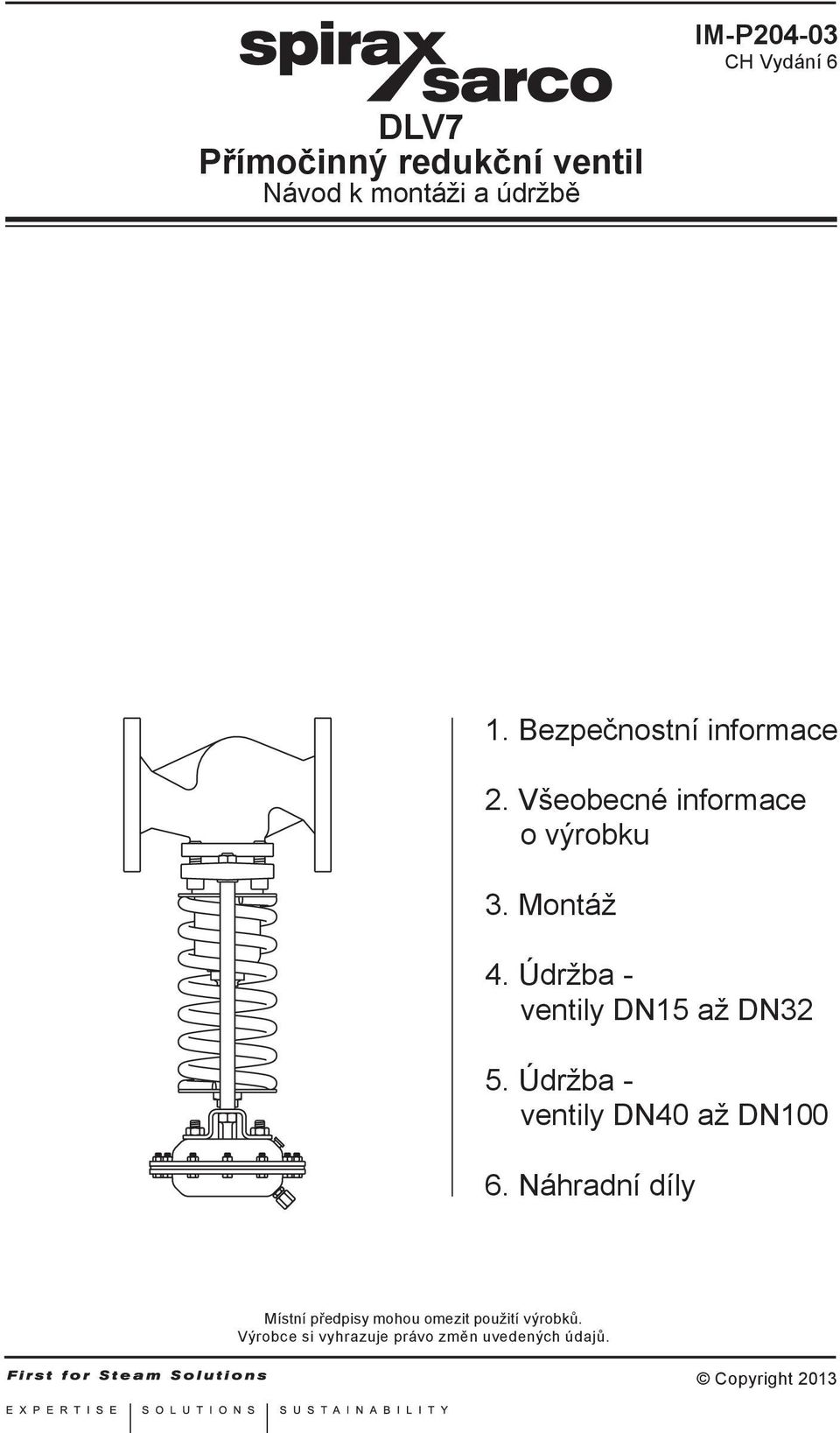 Údržba - ventily DN15 až DN32 5. Údržba - ventily DN40 až DN100 6.