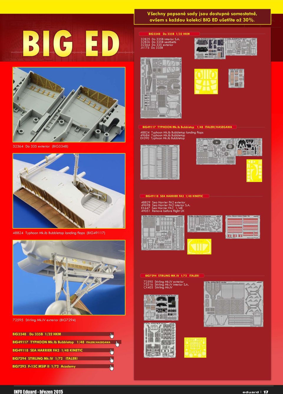 Ib Bubbletop EX090 Typhoon Mk.Ib Bubbletop 32364 Do 335 exterior (BIG3348) BIG49118 SEA HARRIER FA2 1/48 KINETIC 48829 Sea Harrier FA2 exterior 49698 Sea Harrier FA2 interior S.A. EX447 Sea Harrier FA2 1/48 49051 Remove before flight UK 48824 Typhoon Mk.