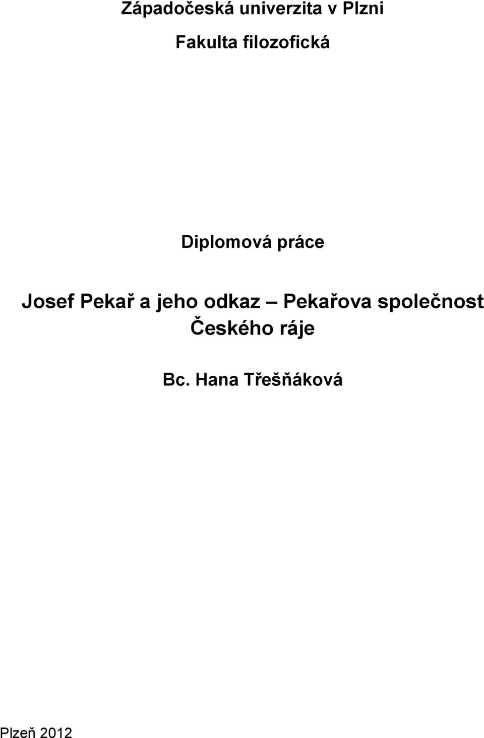 Pekař a jeho odkaz Pekařova společnost