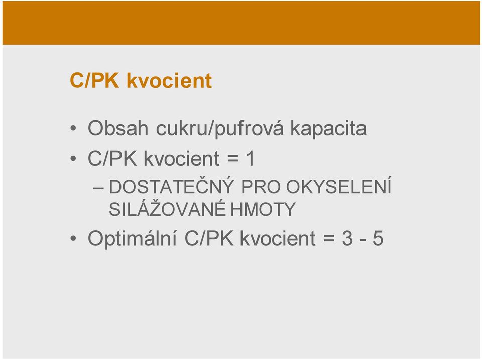 kvocient = 1 DOSTATEČNÝ PRO