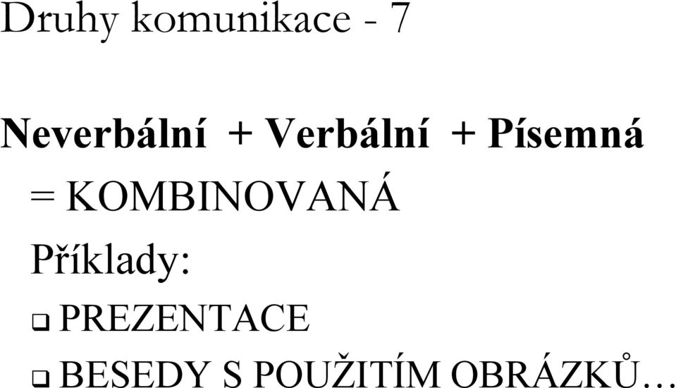 Písemná = KOMBINOVANÁ