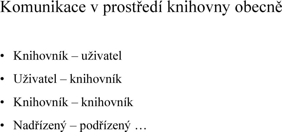 uživatel Uživatel knihovník