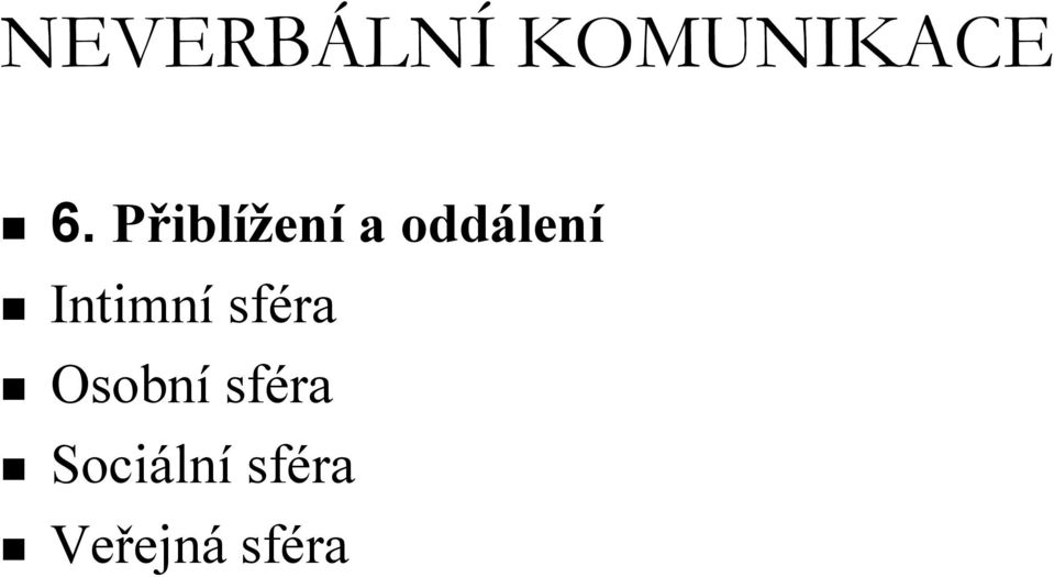 Intimní sféra Osobní