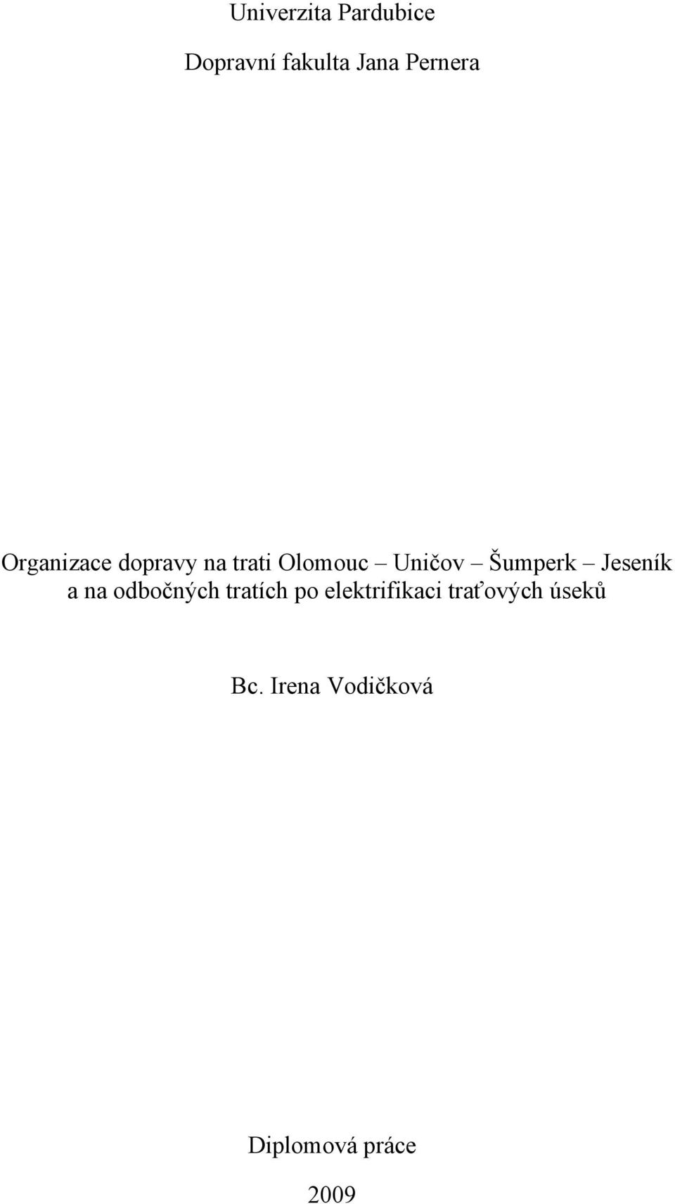 Jeseník a na odbočných tratích po elektrifikaci