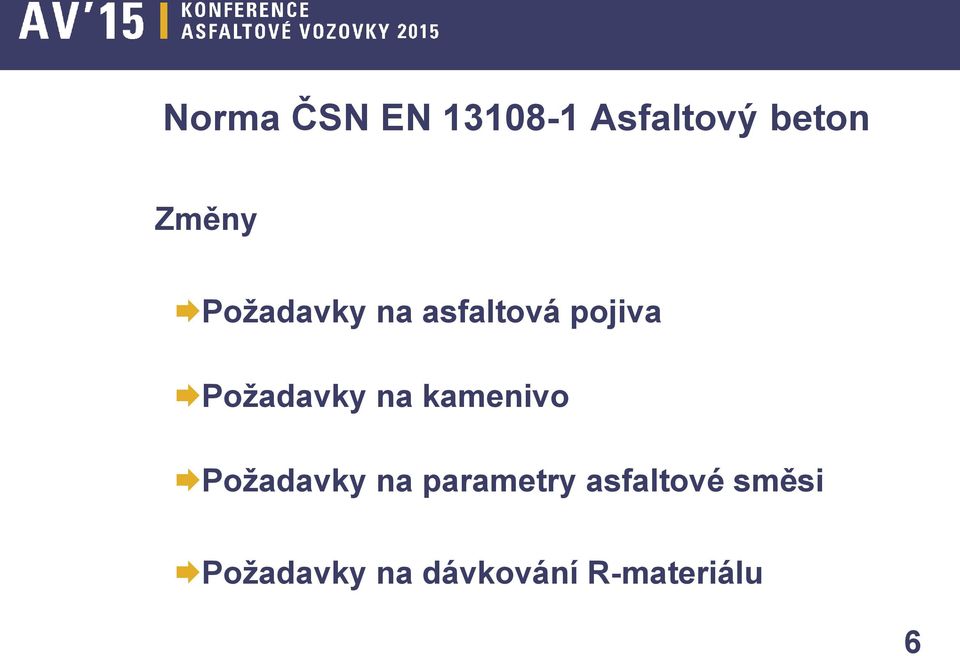 kamenivo Požadavky na parametry asfaltové