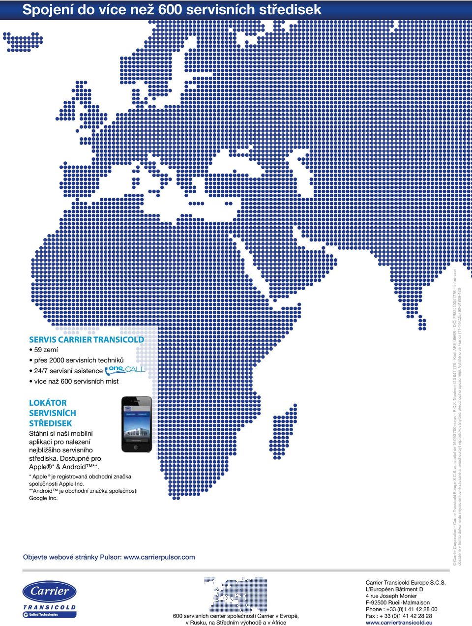 **Android je obchodní značka společnosti Google Inc. Objevte webové stránky Pulsor: www.carrierpulsor.com Carrier Corporation Carrier Transicold Europe S.