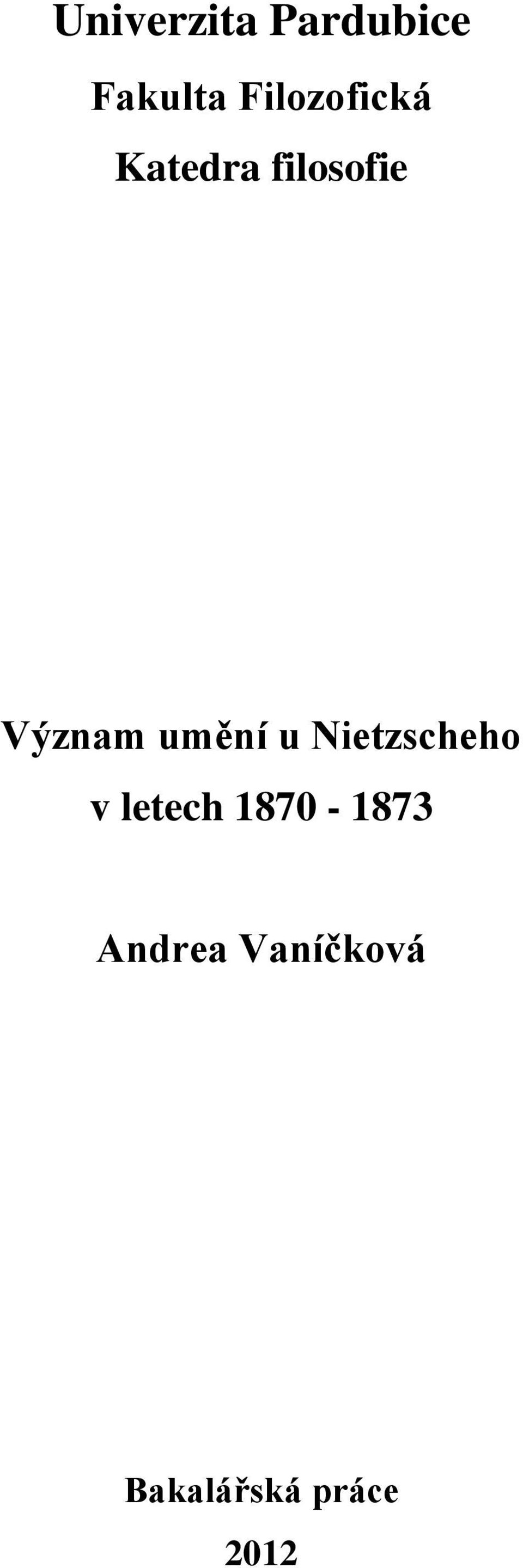 Význam umění u Nietzscheho v letech