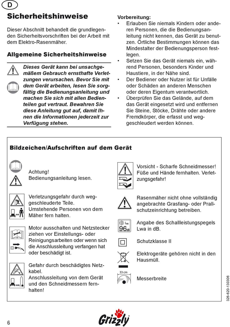 Bevor Sie mit dem Gerät arbeiten, lesen Sie sorgfältig die Bedienungsanleitung und machen Sie sich mit allen Bedienteilen gut vertraut.