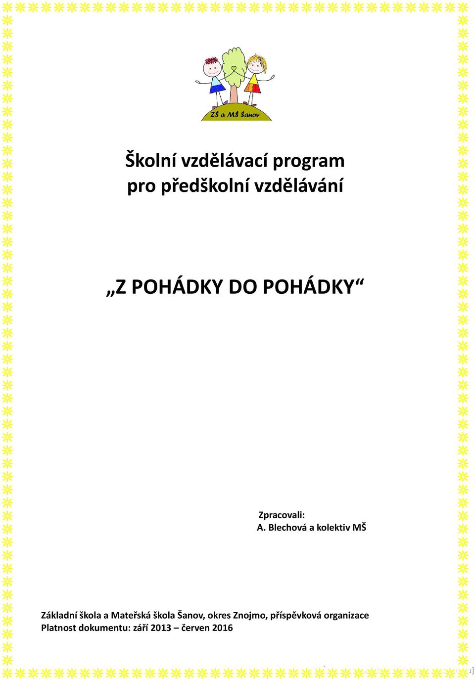 Blechová a kolektiv MŠ Základní škola a Mateřská škola