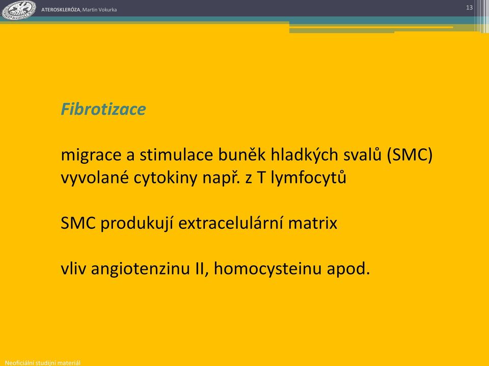 z T lymfocytů SMC produkují extracelulární