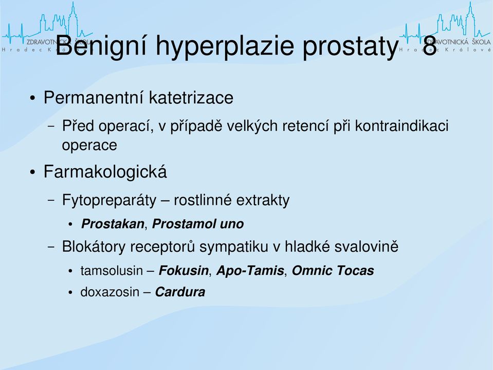 Fytopreparáty rostlinné extrakty Prostakan, Prostamol uno Blokátory