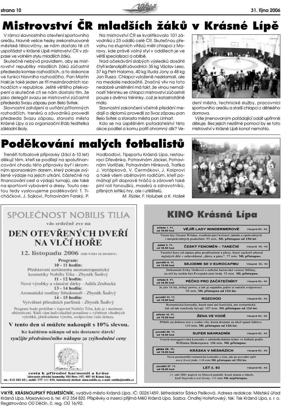 Krásné Lípû mistrovství âr v zápase ve volném stylu mlad ích ÏákÛ.