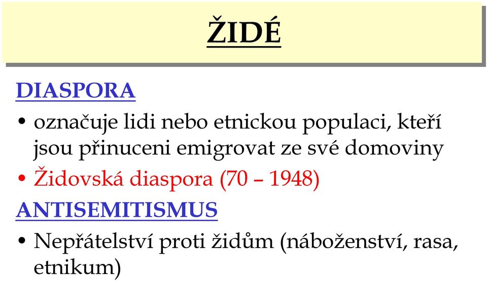 svédomoviny Židovská diaspora (70 1948)