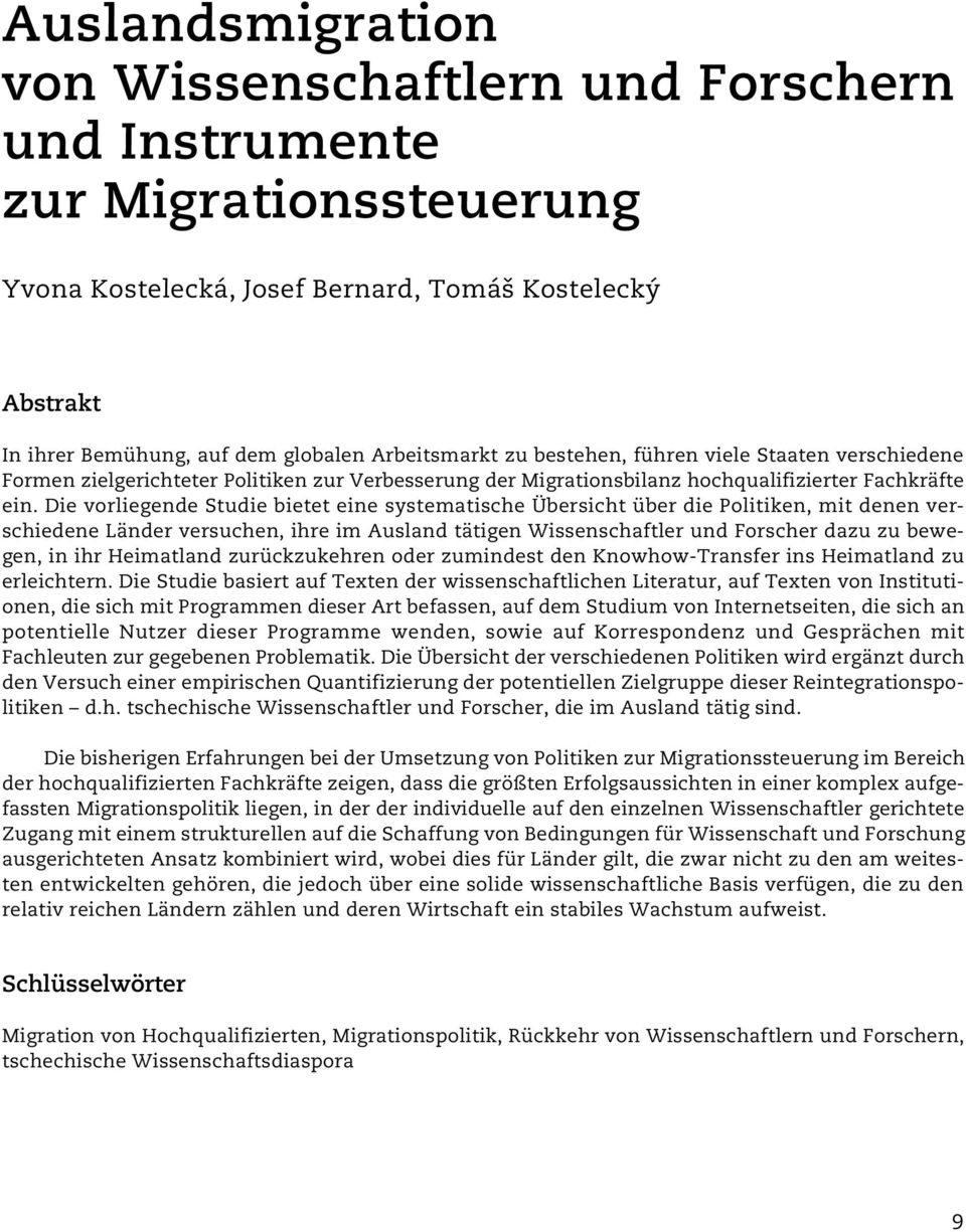 Die vorliegende Studie bietet eine systematische Übersicht über die Politiken, mit denen verschiedene Länder versuchen, ihre im Ausland tätigen Wissenschaftler und Forscher dazu zu bewegen, in ihr