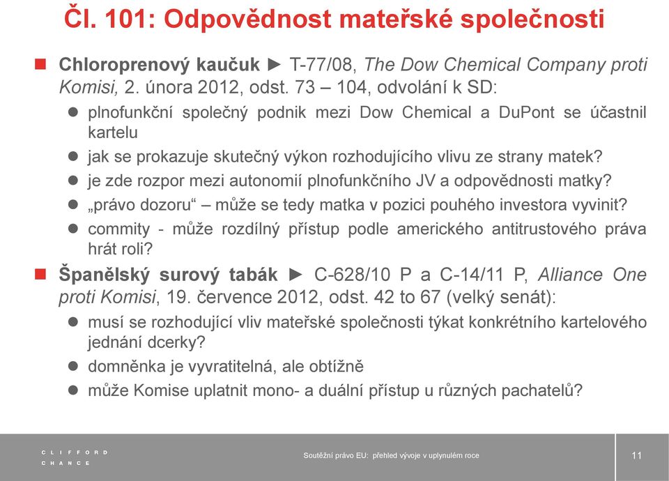 je zde rozpor mezi autonomií plnofunkčního JV a odpovědnosti matky? právo dozoru může se tedy matka v pozici pouhého investora vyvinit?