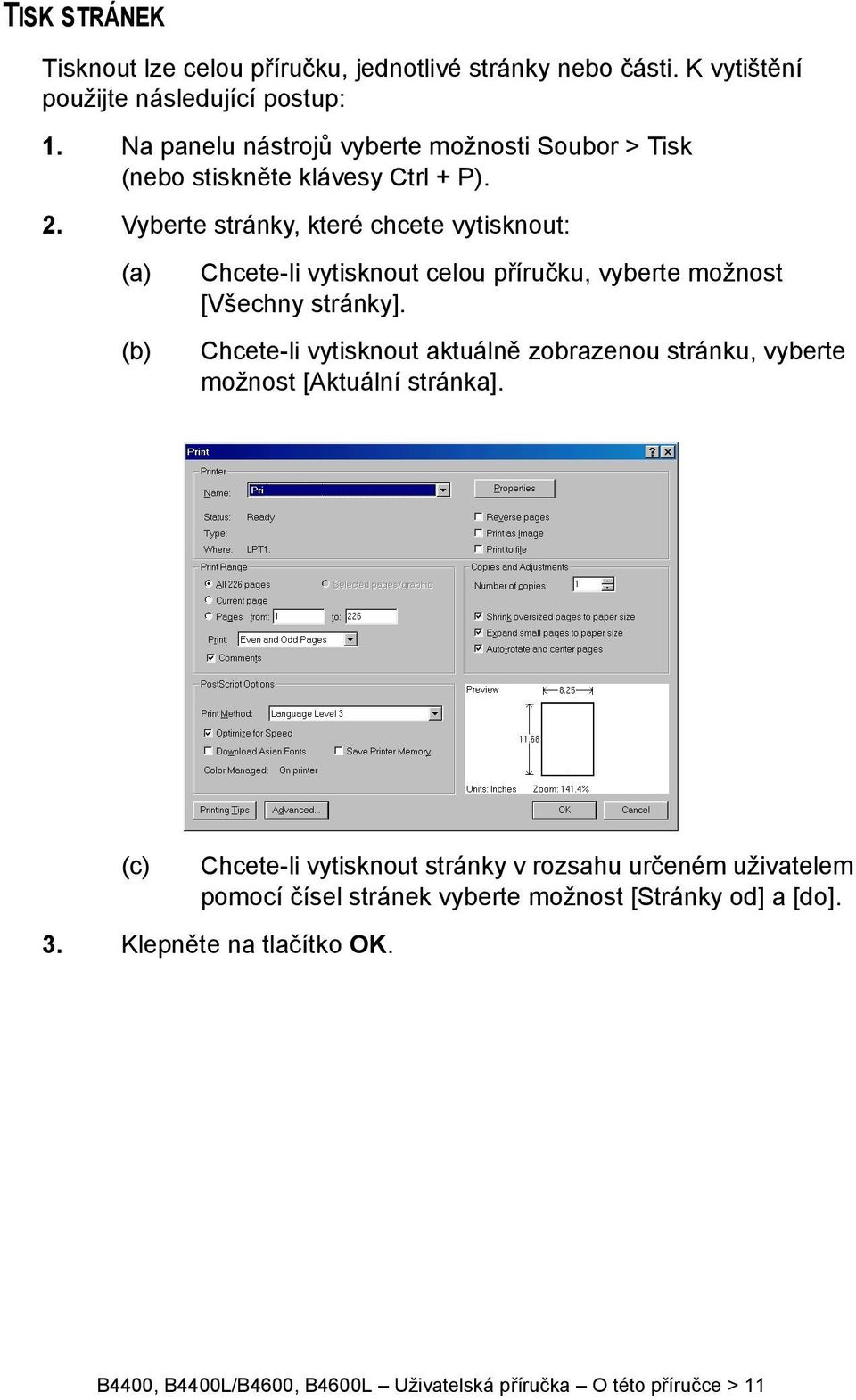 Vyberte stránky, které chcete vytisknout: (a) (b) Chcete-li vytisknout celou příručku, vyberte možnost [Všechny stránky].