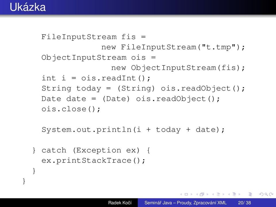 readint(); String today = (String) ois.readobject(); Date date = (Date) ois.