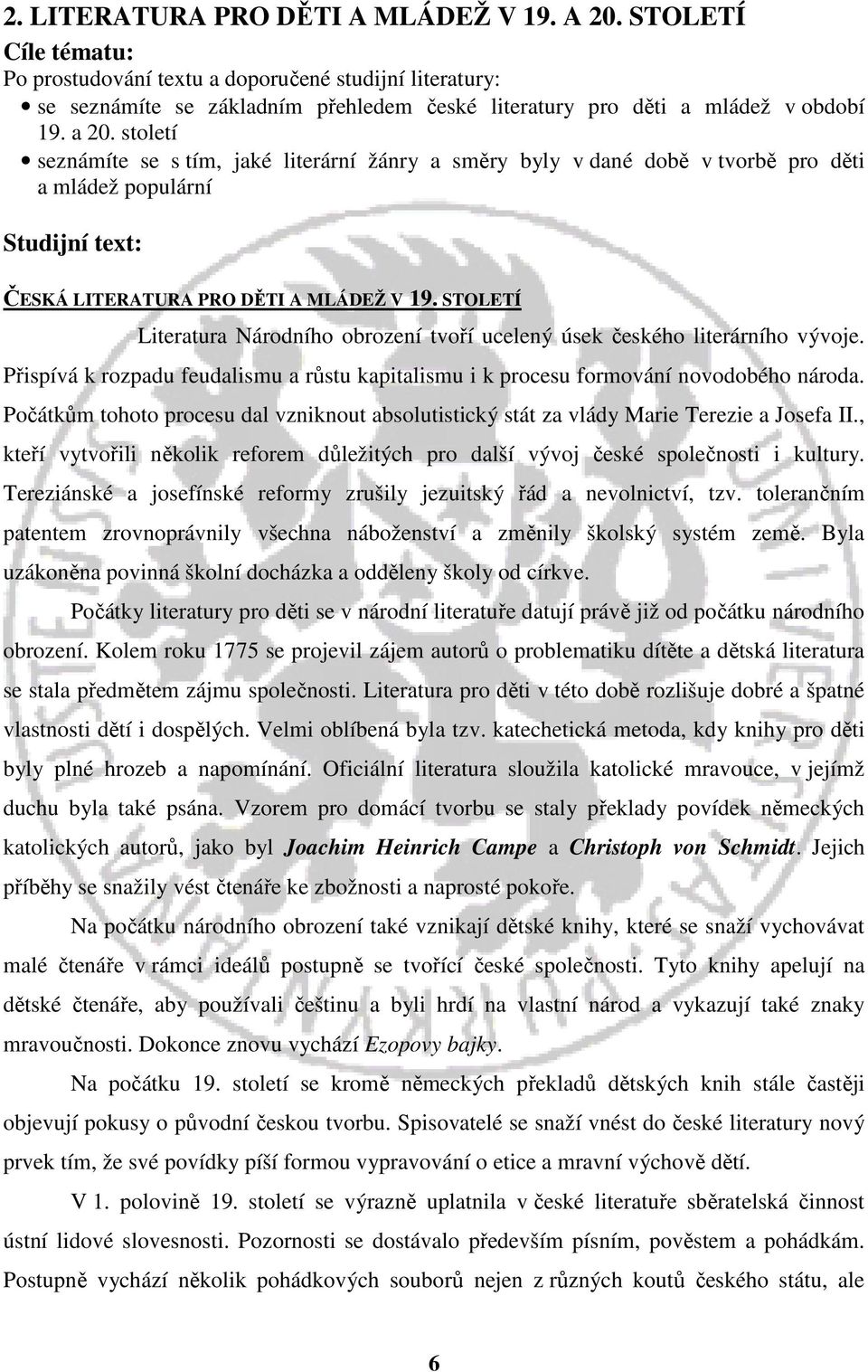 století seznámíte se s tím, jaké literární žánry a směry byly v dané době v tvorbě pro děti a mládež populární Studijní text: ČESKÁ LITERATURA PRO DĚTI A MLÁDEŽ V 19.