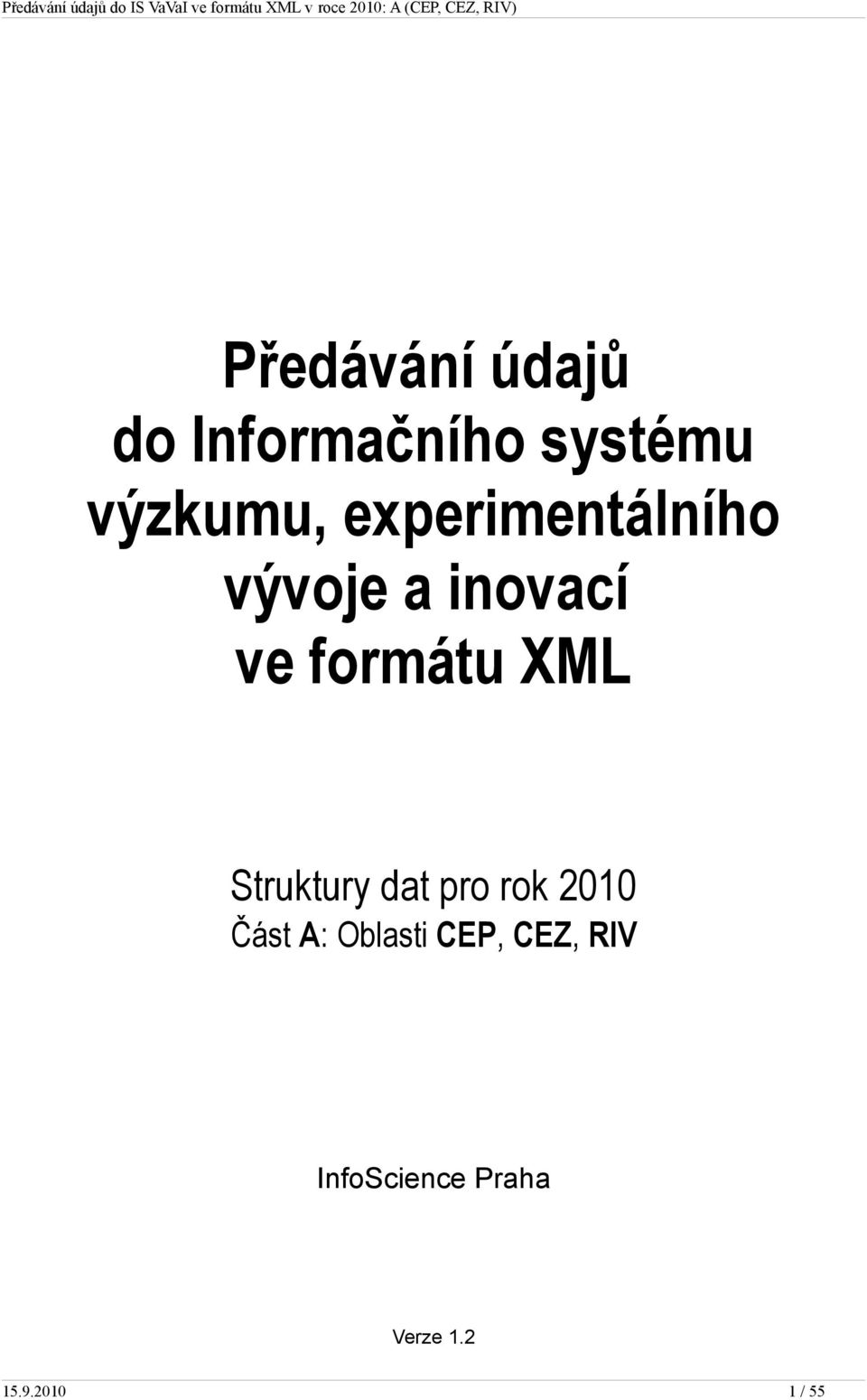 Struktury dat pro rok 2010 Část A: Oblasti CEP,