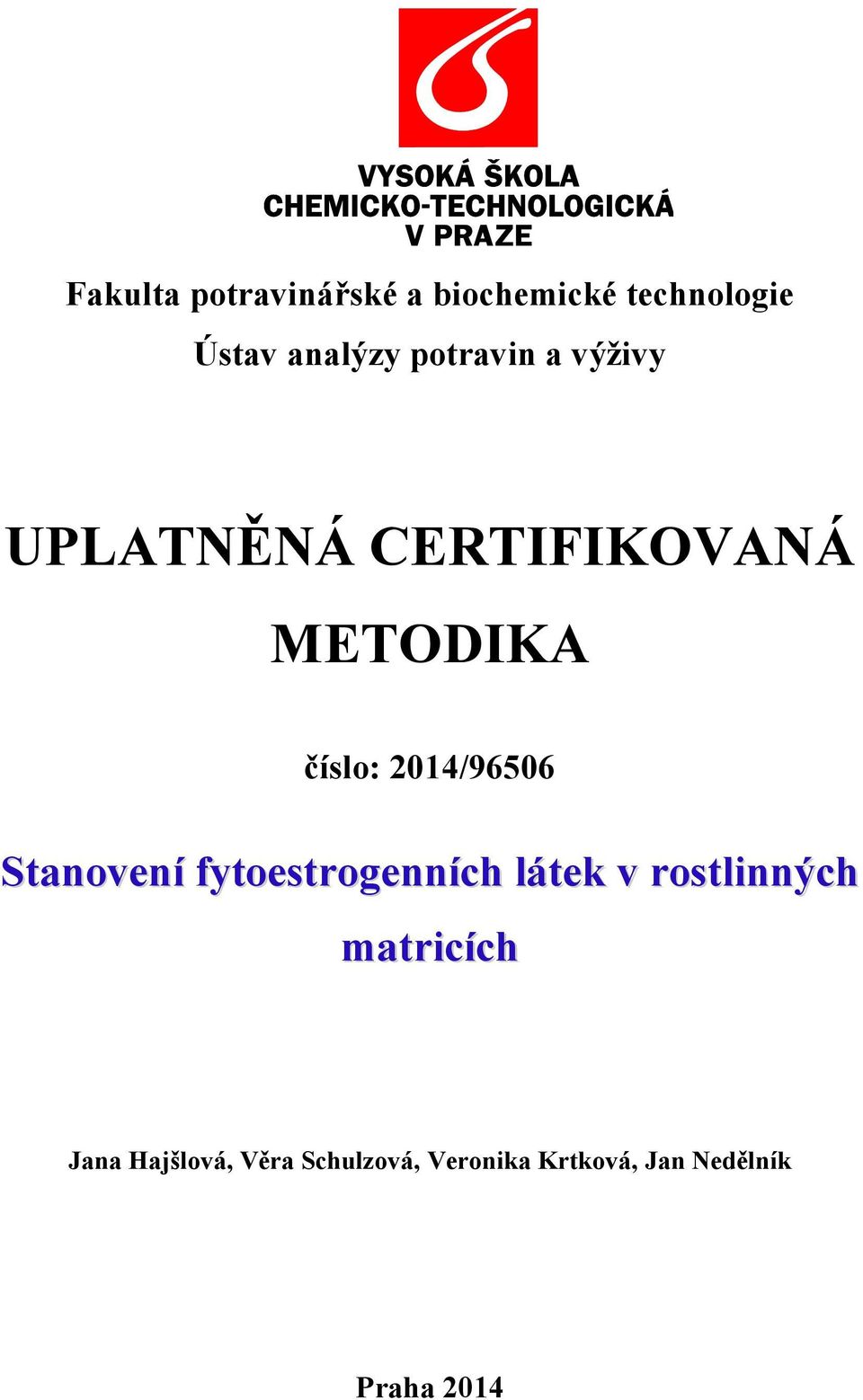 2014/96506 Stanovení fytoestrogenních látek v rostlinných