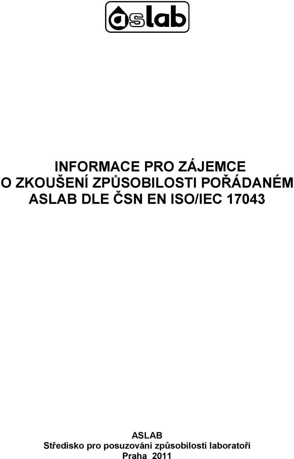 EN ISO/IEC 17043 ASLAB Středisko pro