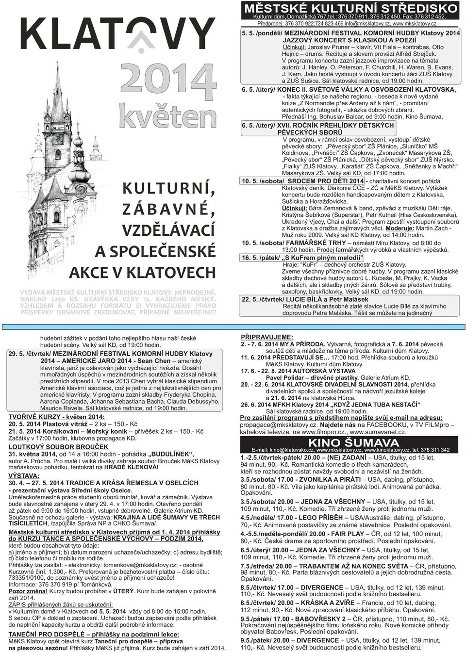 Recituje a slovem provází Alfréd Strejček. V programu koncertu zazní jazzové improvizace na témata autorů: J. Hanley, O. Peterson, F. Churchill, H. Waren, B. Evans, J. Kern.