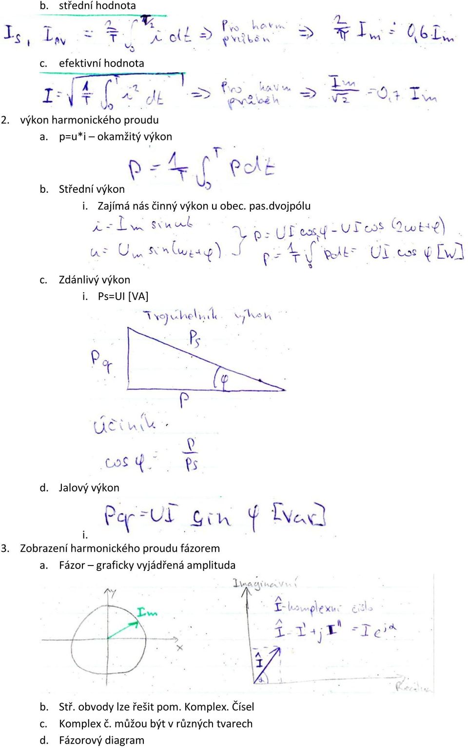 Jalový výkon i. 3. Zobrazení harmonického proudu fázorem a. Fázor graficky vyjádřená amplituda b.