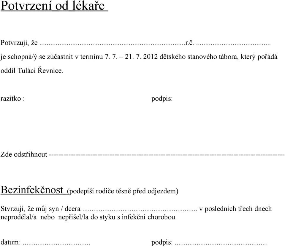 razítko : podpis: Zde odstřihnout