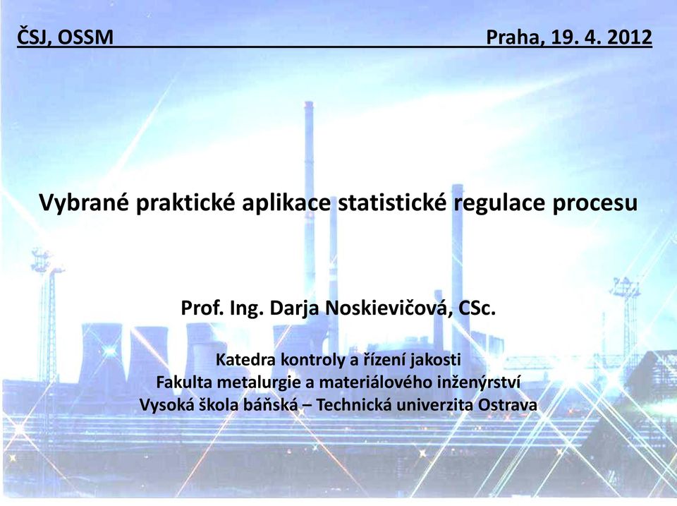 Prof. Ing. Darja Noskievičová, CSc.