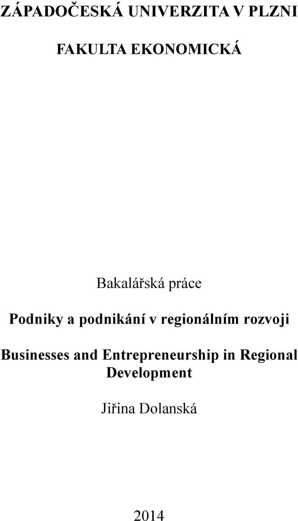 podnikání v regionálním rozvoji Businesses and