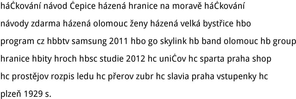 hb band olomouc hb group hranice hbity hroch hbsc studie 2012 hc uničov hc sparta