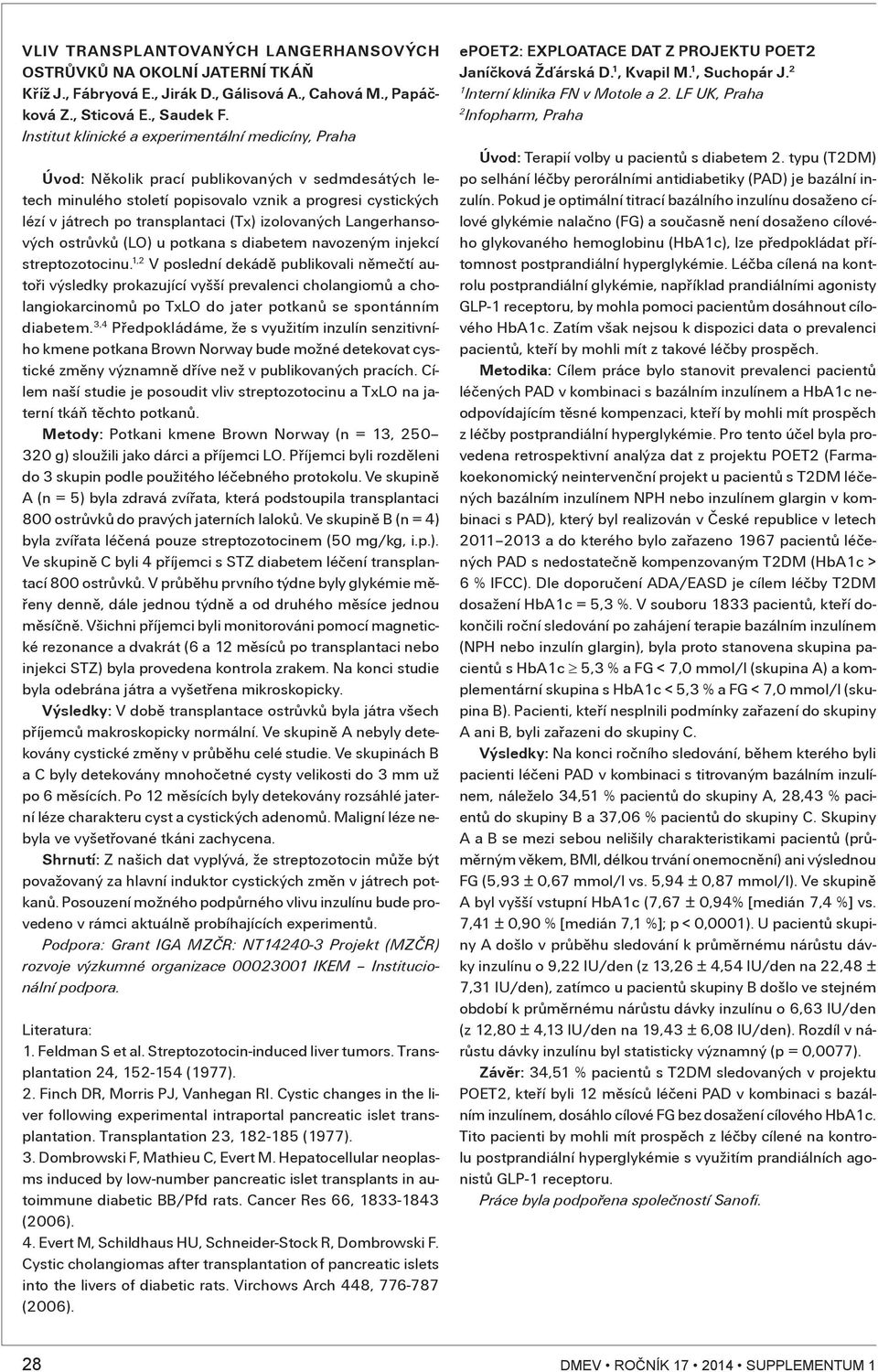 izolovaných Langerhansových ostrùvkù (LO) u potkana s diabetem navozeným injekcí streptozotocinu.