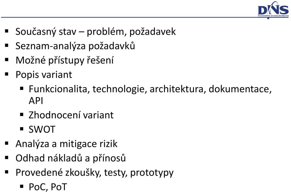 architektura, dokumentace, API Zhodnocení variant SWOT Analýza a