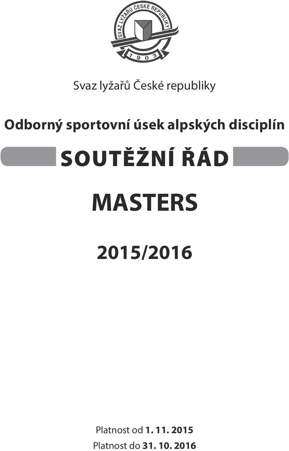 SOUTĚŽNÍ ŘÁD MASTERS 2015/2016