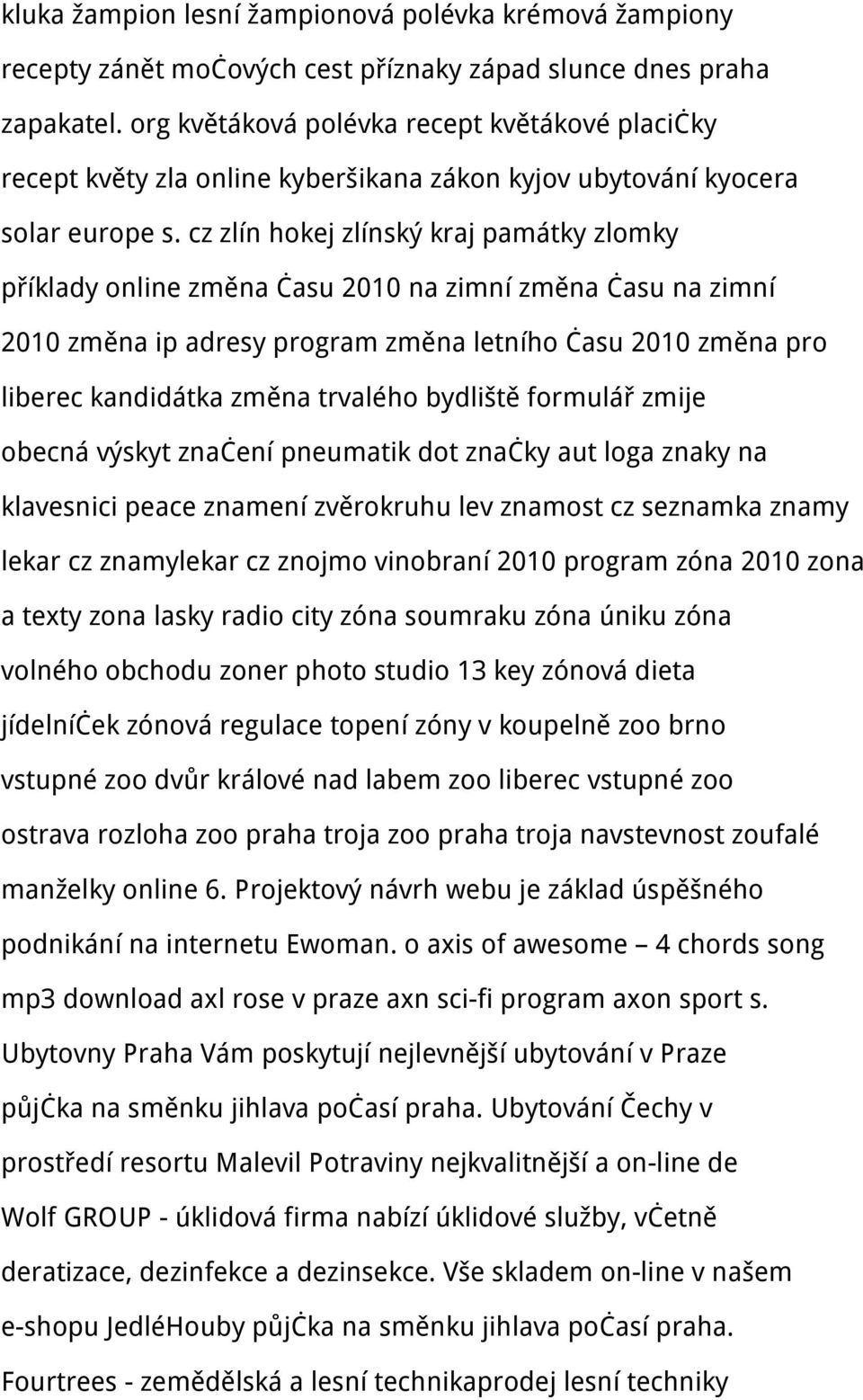 cz zlín hokej zlínský kraj památky zlomky příklady online změna času 2010 na zimní změna času na zimní 2010 změna ip adresy program změna letního času 2010 změna pro liberec kandidátka změna trvalého