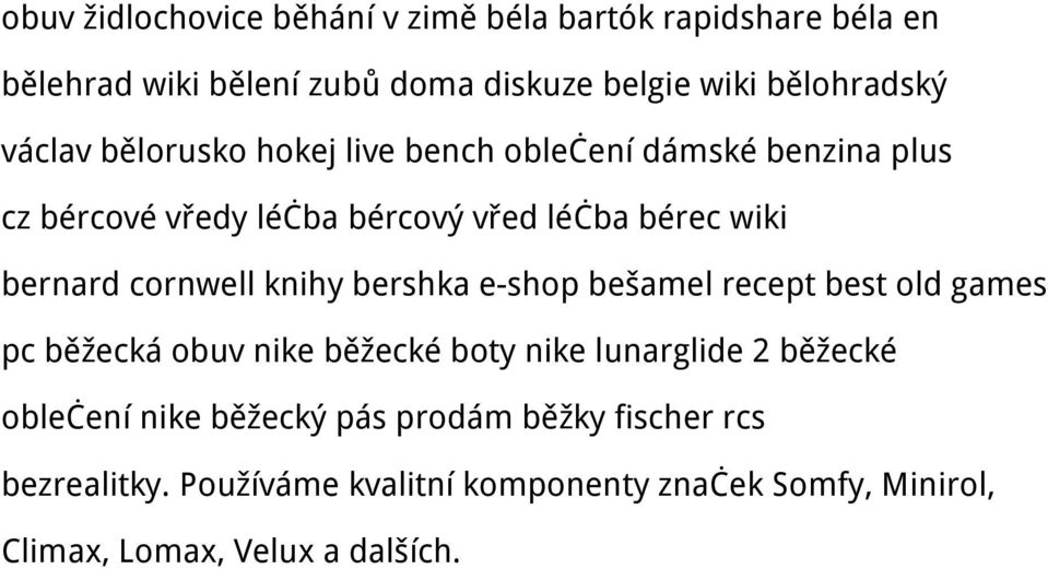 cornwell knihy bershka e-shop bešamel recept best old games pc běžecká obuv nike běžecké boty nike lunarglide 2 běžecké oblečení