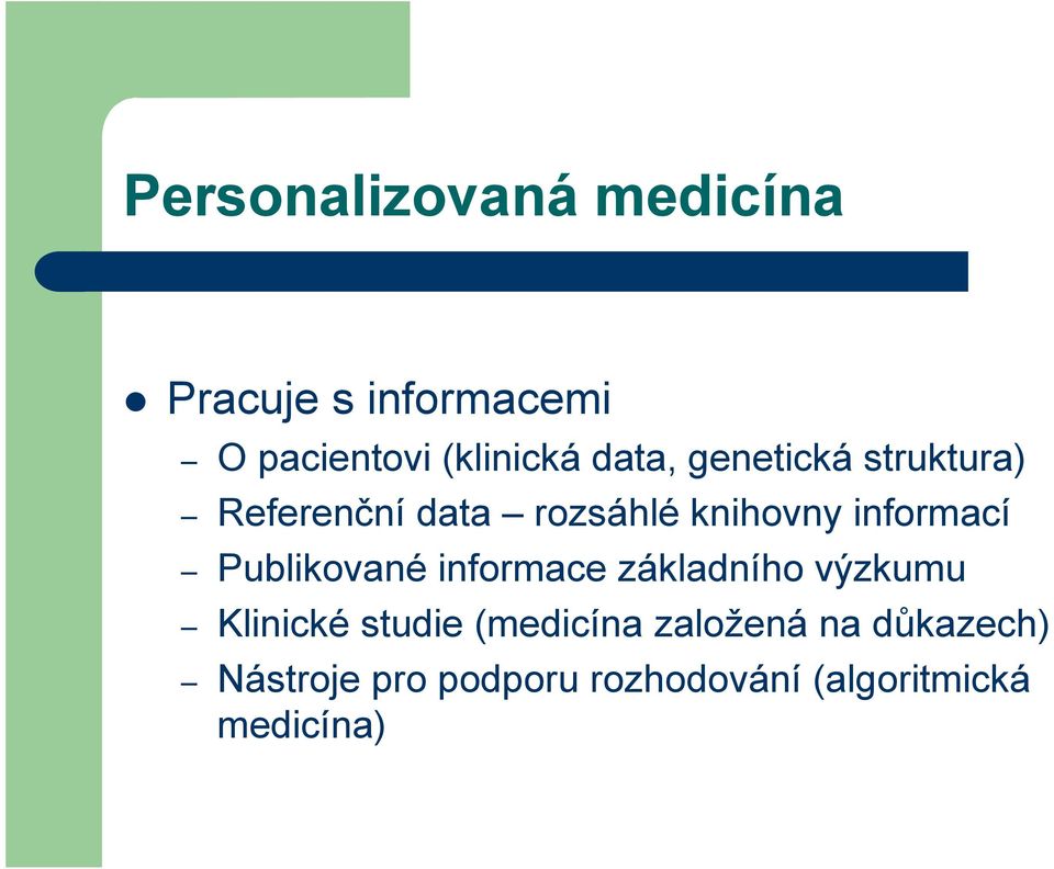 Publikované informace základního výzkumu Klinické studie (medicína