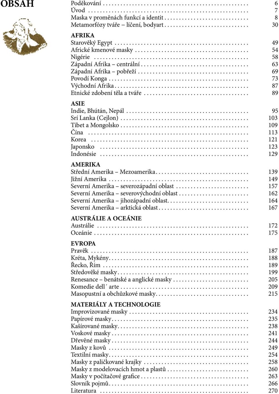 ...................................... 54 Nigérie..................................................... 58 Západní Afrika centrální..................................... 63 Západní Afrika pobřeží.