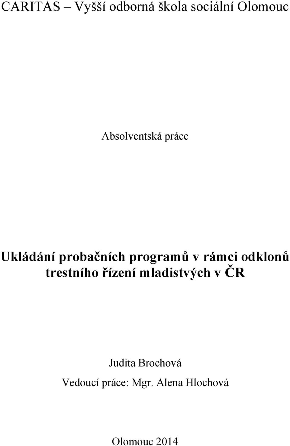 rámci odklonů trestního řízení mladistvých v ČR