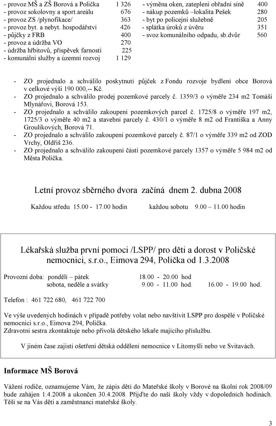 hospodářství 426 - splátka úroků z úvěru 351 - půjčky z FRB 400 - svoz komunálního odpadu, sb.