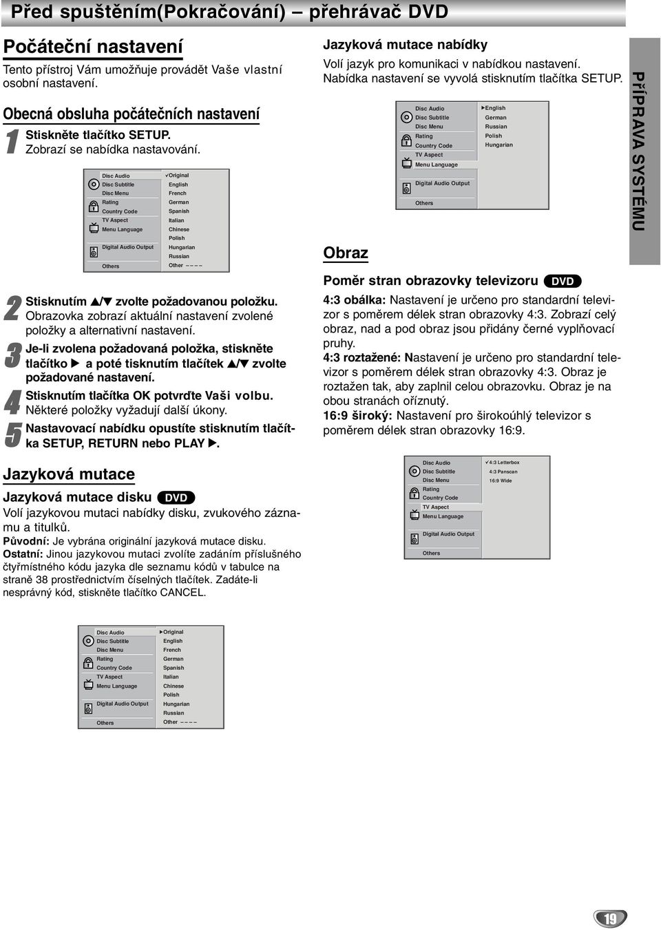 Dsc Audo Dsc Subttle Dsc Menu Ratng Country Code TV Aspect Menu Language Dgtal Audo Output Others Orgnal Englsh French German Spansh Italan Chnese Polsh Hungaran Russan Other Stsknutím / zvolte