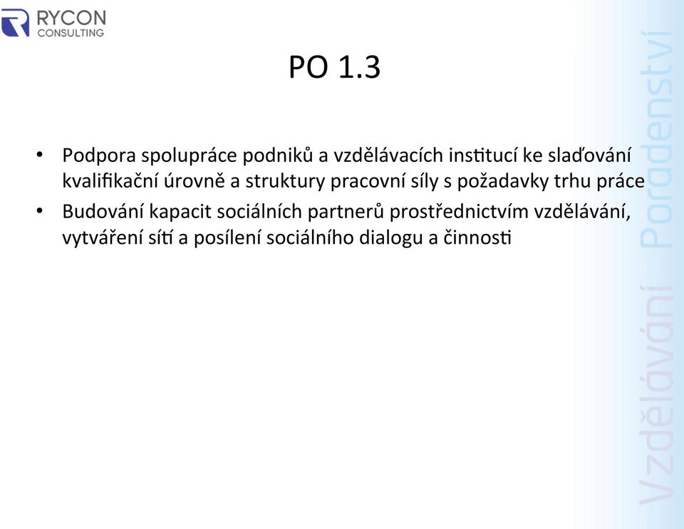 požadavky trhu práce Budování kapacit sociálních partnerů