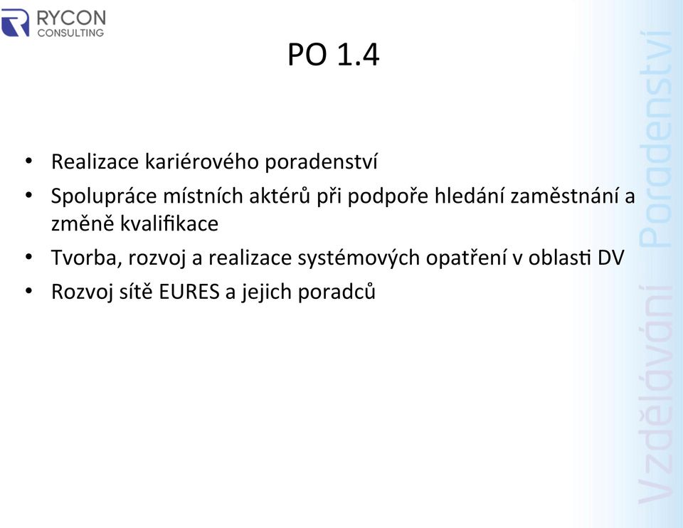 změně kvalifikace Tvorba, rozvoj a realizace