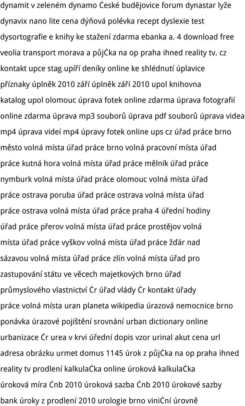 cz kontakt upce stag upíří deníky online ke shlédnutí úplavice příznaky úplněk 2010 září úplněk září 2010 upol knihovna katalog upol olomouc úprava fotek online zdarma úprava fotografií online zdarma