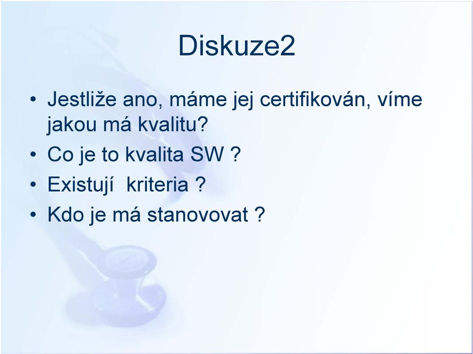 kvalitu? Co je to kvalita SW?