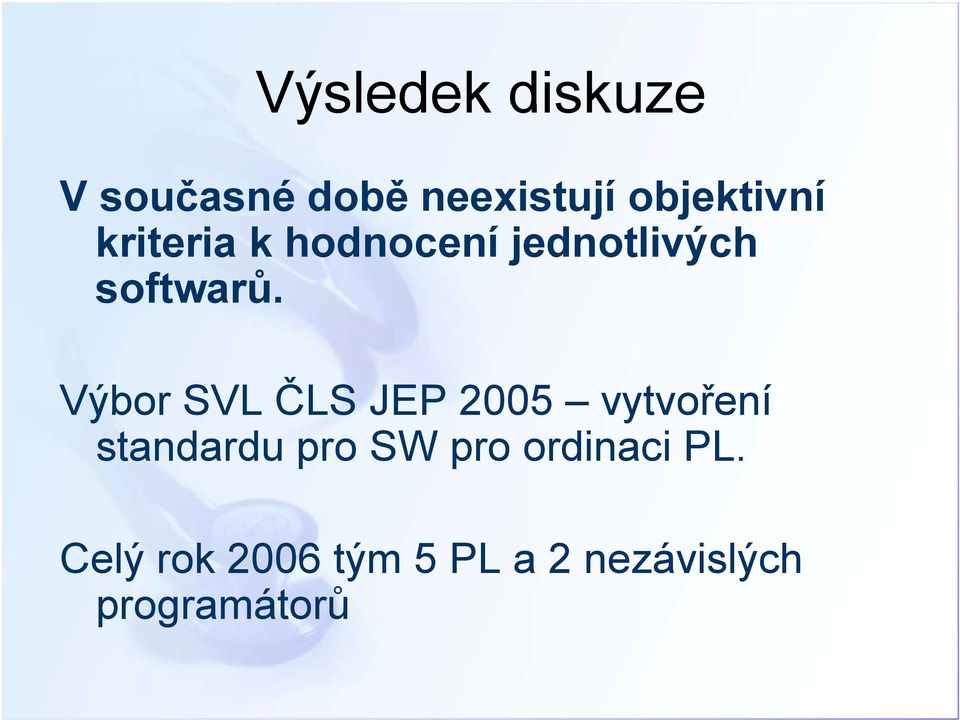 Výbor SVL ČLS JEP 2005 vytvoření standardu pro SW pro