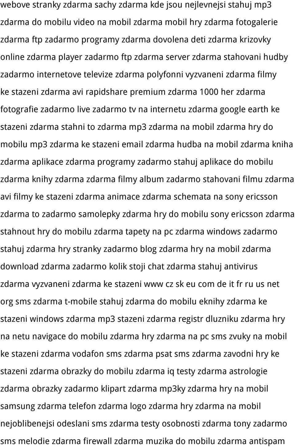 zdarma fotografie zadarmo live zadarmo tv na internetu zdarma google earth ke stazeni zdarma stahni to zdarma mp3 zdarma na mobil zdarma hry do mobilu mp3 zdarma ke stazeni email zdarma hudba na