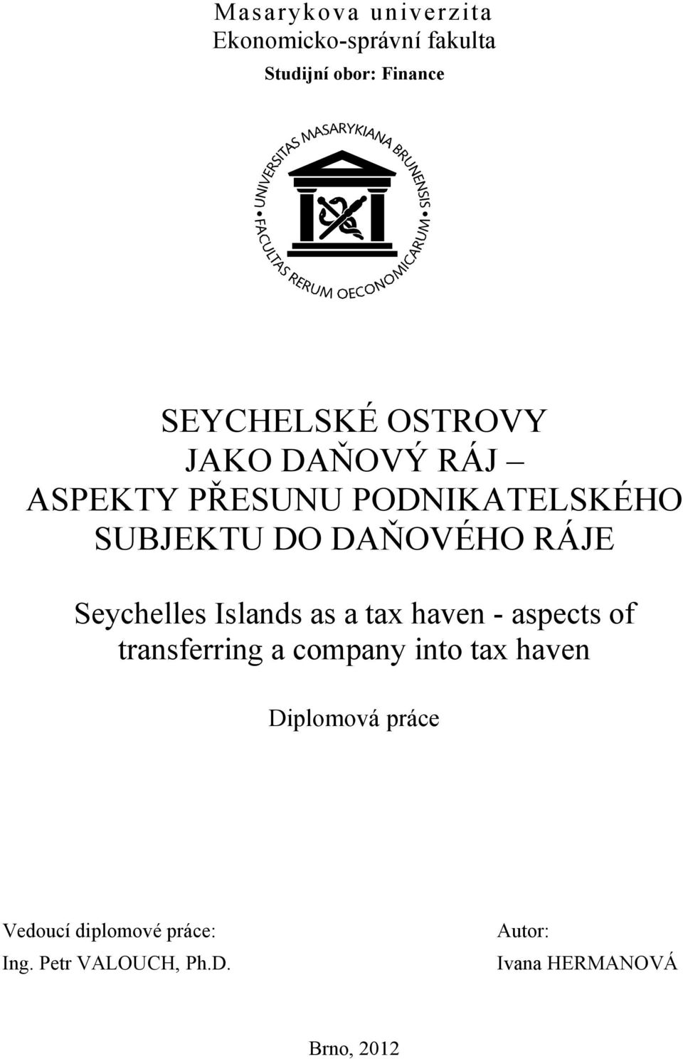 Seychelles Islands as a tax haven - aspects of transferring a company into tax haven