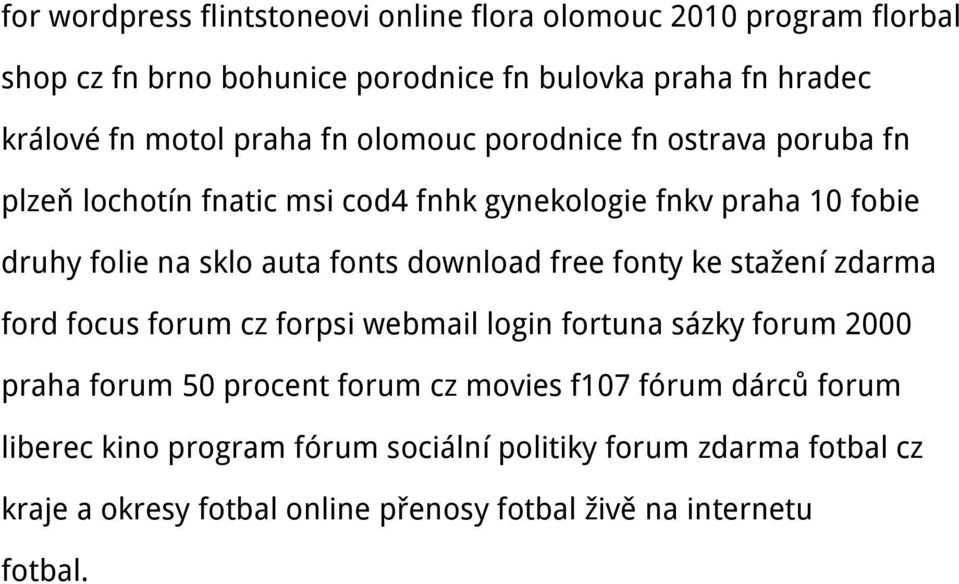 download free fonty ke stažení zdarma ford focus forum cz forpsi webmail login fortuna sázky forum 2000 praha forum 50 procent forum cz movies f107