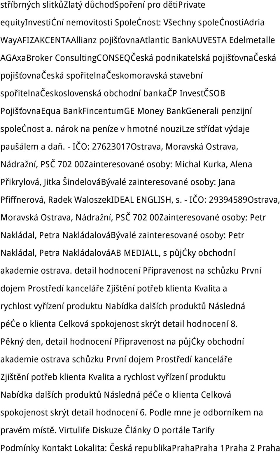 BankGenerali penzijní společnost a. nárok na peníze v hmotné nouzilze střídat výdaje paušálem a daň.